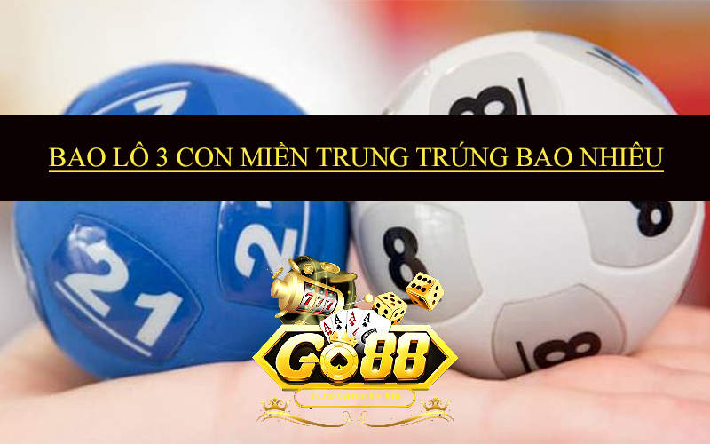 bao-lo-3-con-mien-trung-trung-bao-nhieu-1